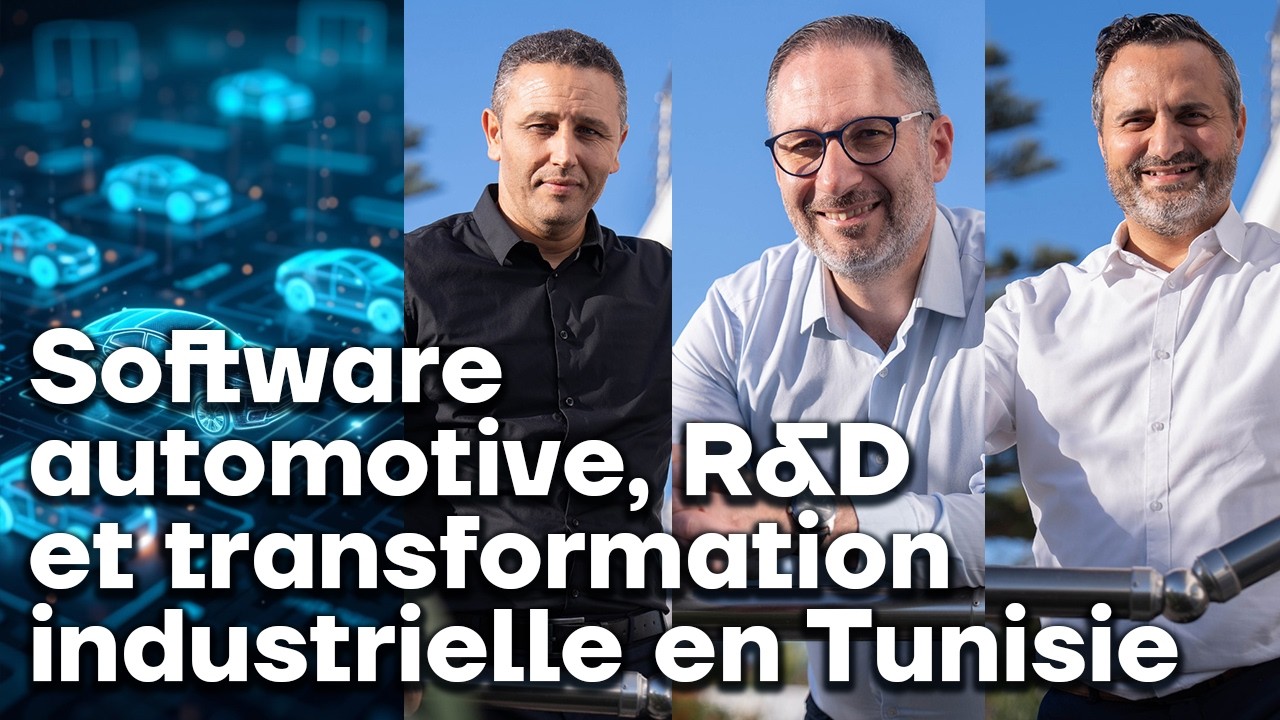 Software automotive, R&D et transformation industrielle en Tunisie