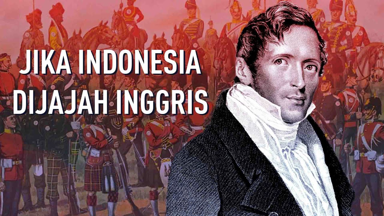 Ini Yang Terjadi Kalau Indonesia Dijajah Inggris