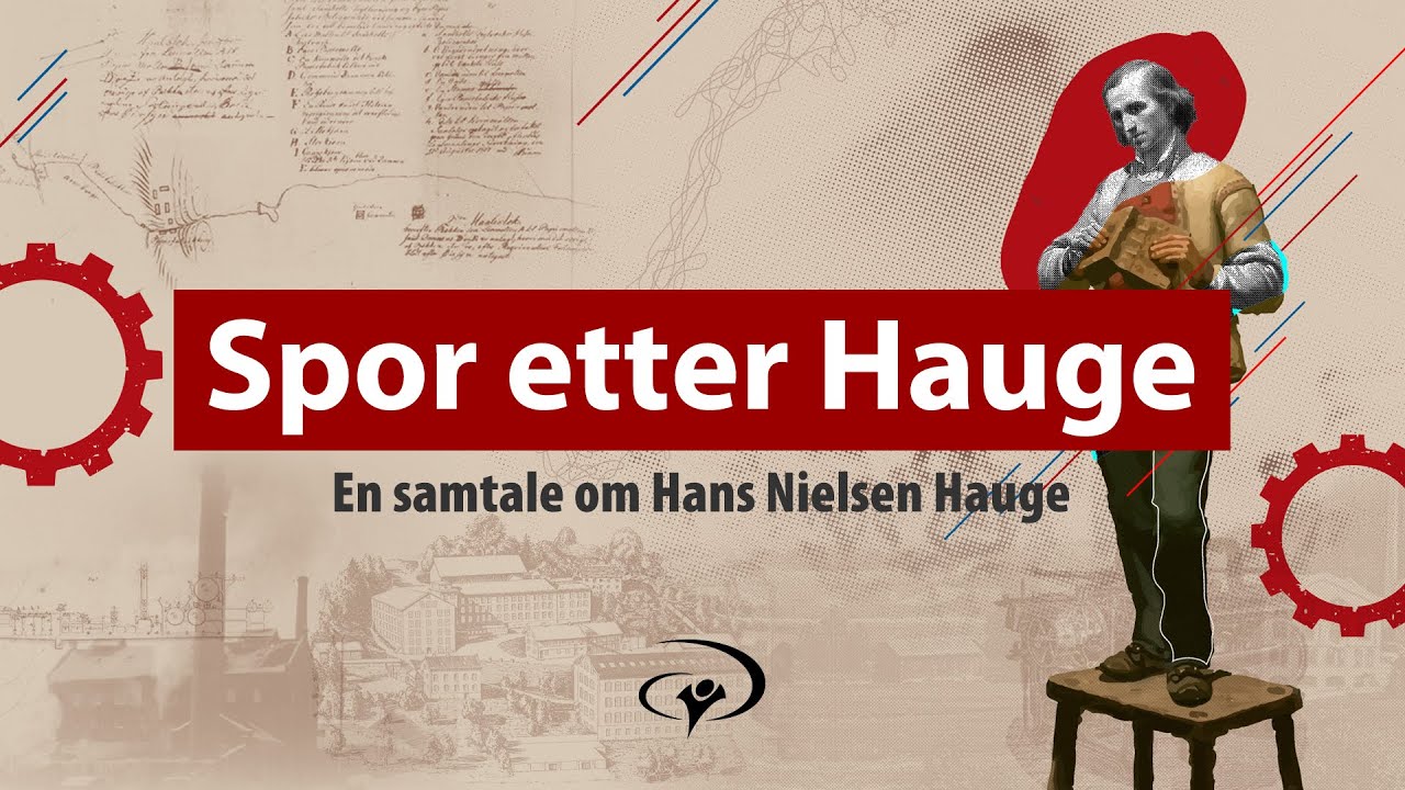 Spor etter Hauge 🔴 En samtale om Hans Nielsen Hauge