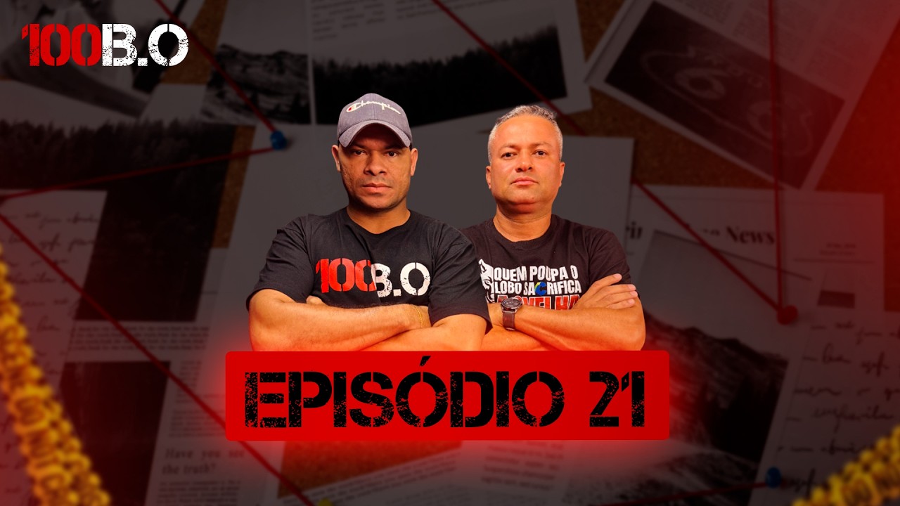 PROGRAMA 100B.O - EP21 - TENENTE CORONEL TARLEY