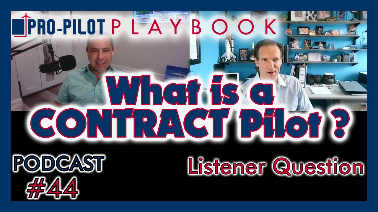 Pro-Pilot Playbook Podcast #44 // What is a Contract Pilot?
