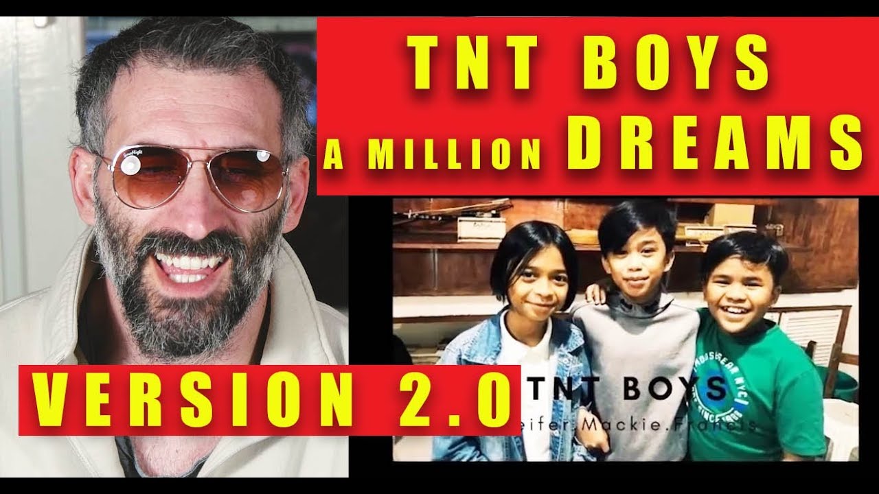 tnt boys  a million dreams version 2.0 (with story line)