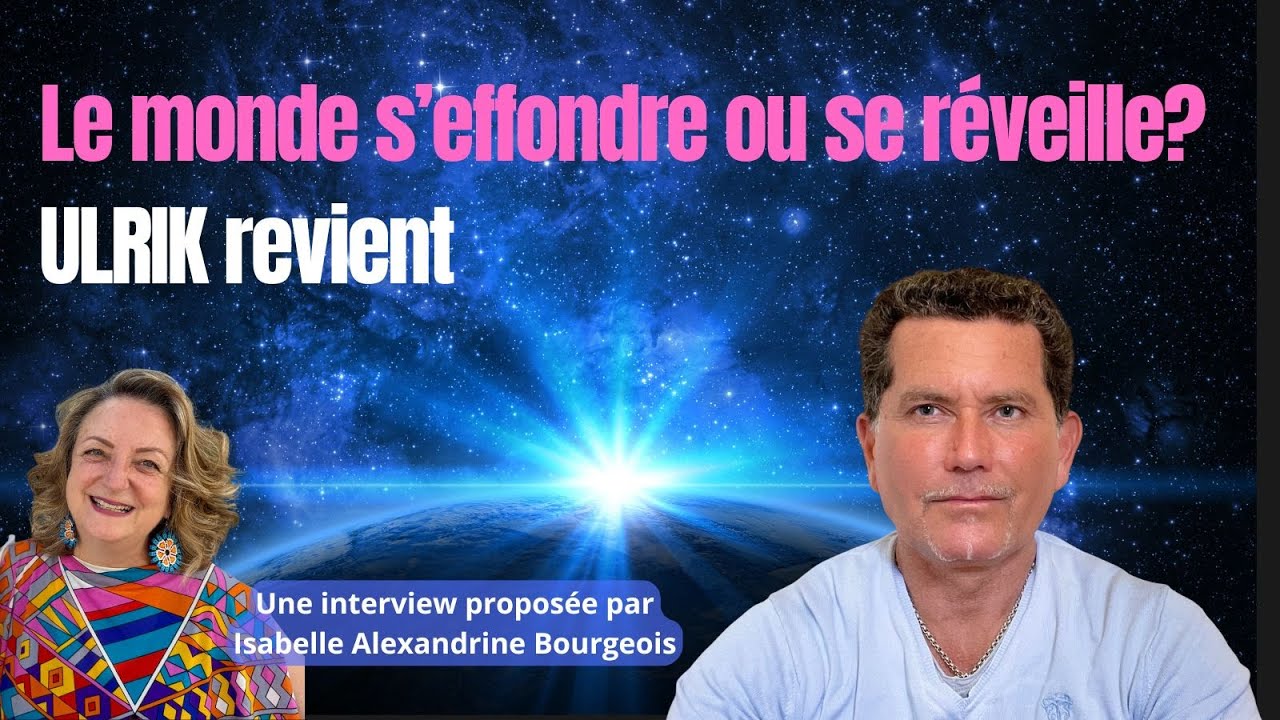 Ulrik revient: Le monde s'effondre ou se réveille?