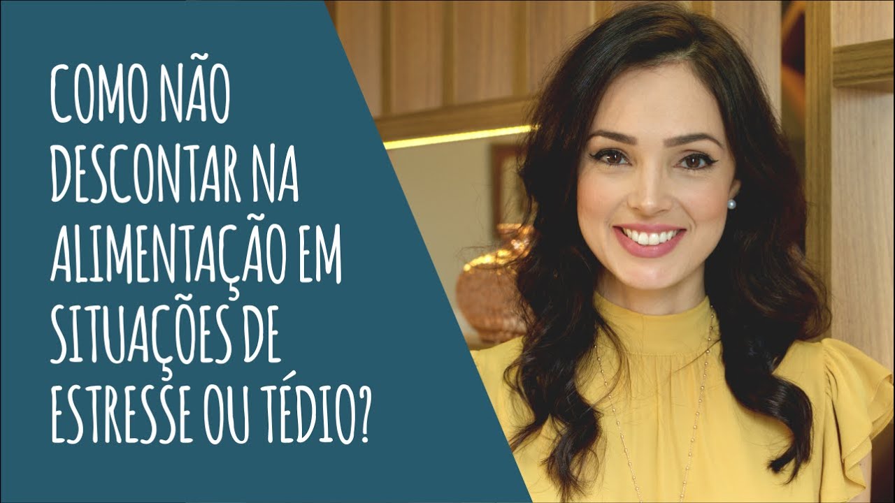 Como não descontar na alimentação em situações de estresse ou tédio?