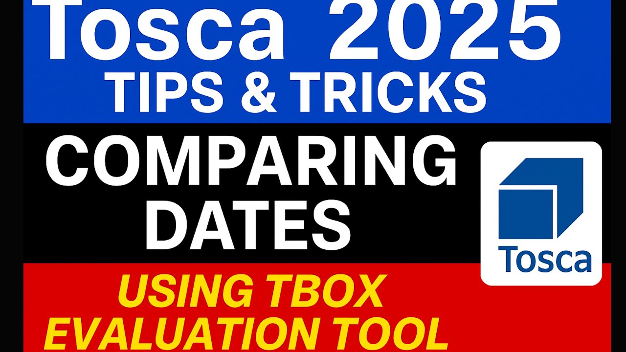 Tosca 2025 Tips & Tricks | Comparing Dates using TBox Evaluation Tool |