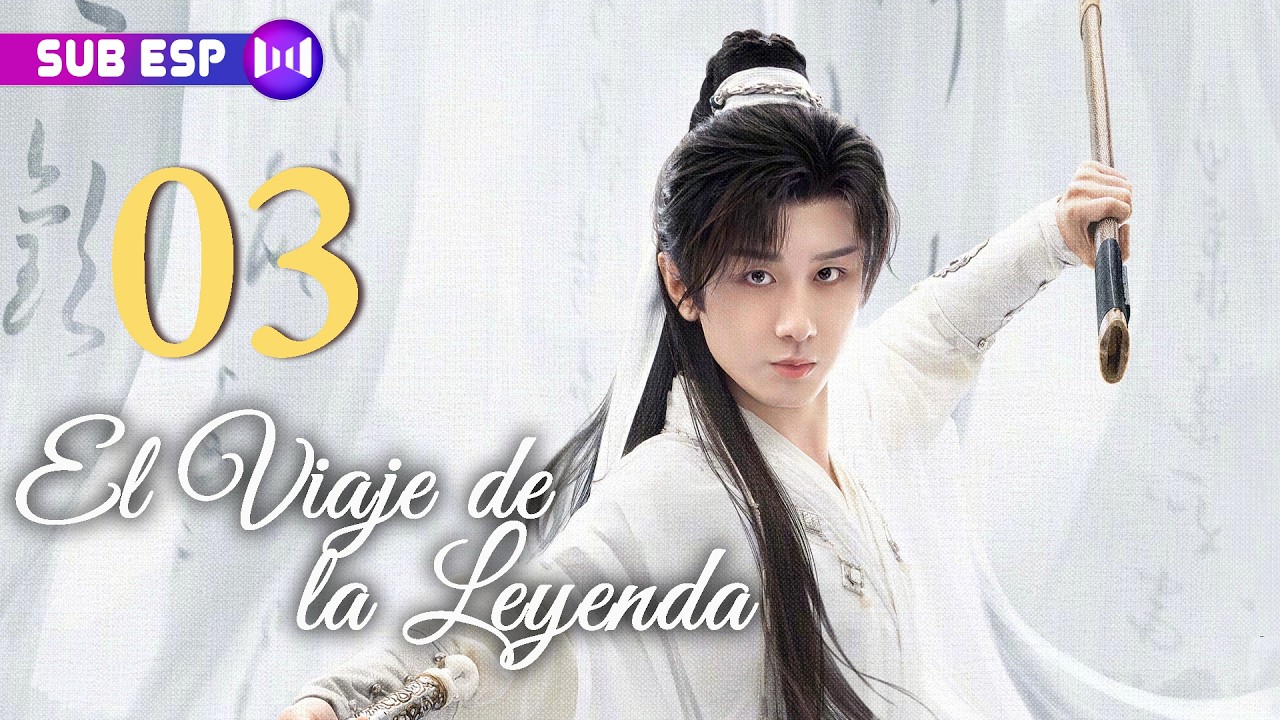 【SUB ESP】El Viaje de la Leyenda EP03 | The Journey of Legend | 赴山海 | #ChengYi