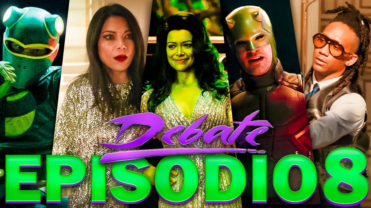 DEBATAZO SHE-HULK EP. 8 | Increíble DAREDEVIL, shippeo a MATT y JEN, polémico final, teorías y más