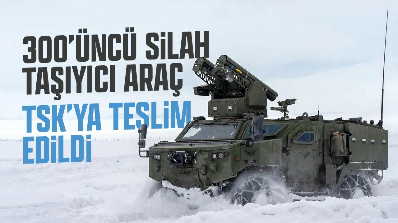 300’ÜNCÜ SİLAH TAŞIYICI ARAÇ TSK’YA TESLİM EDİLDİ