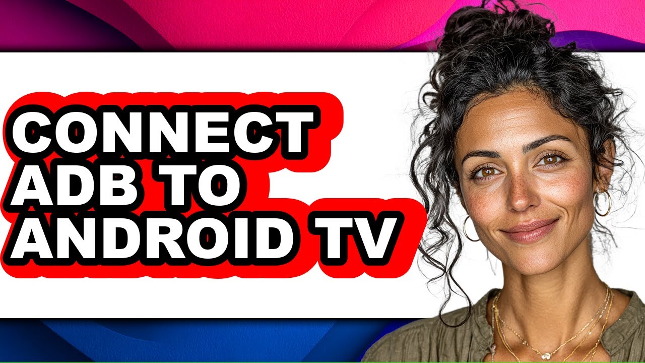 How to Connect Adb to Android Tv (easy Method)