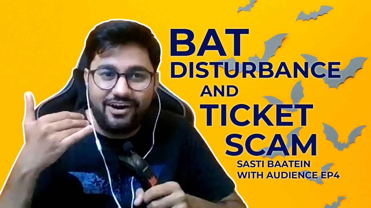 Bat Disturbance & Ticket Scam | SBWA - EP 4 | Comedy by Chirayu Mistry