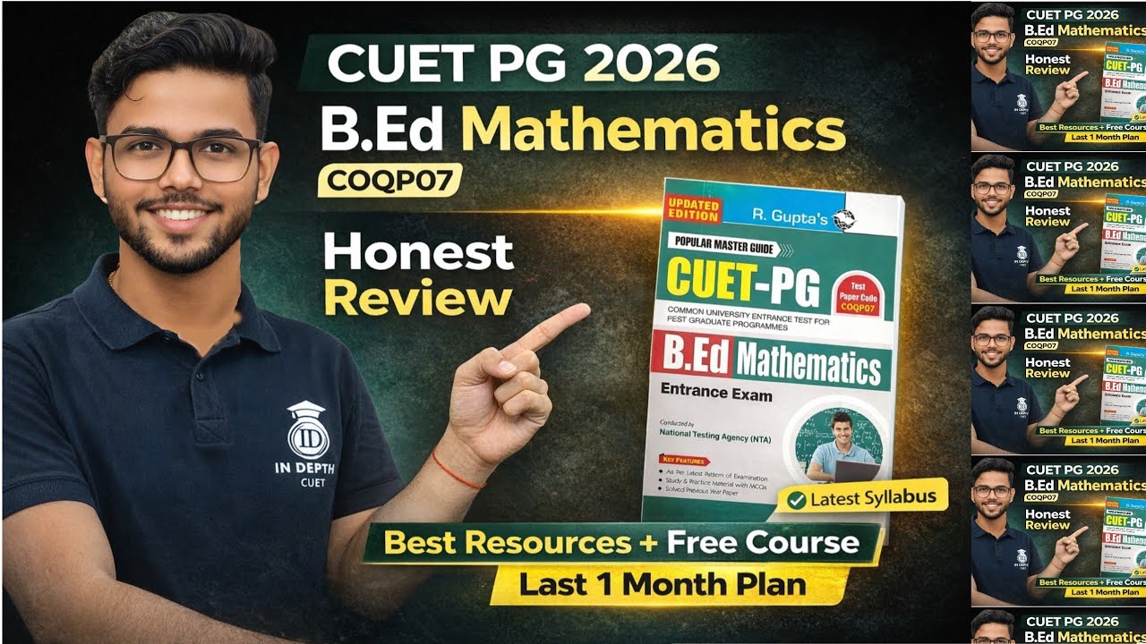 CUET PG 2026 B.Ed Mathematics COQP07 Honest Review | Best Book, Syllabus, Last 1 Month Plan