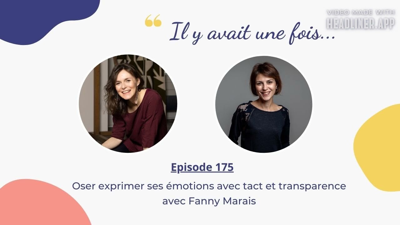 Oser exprimer ses émotions avec tact et transparence avec Fanny Marais