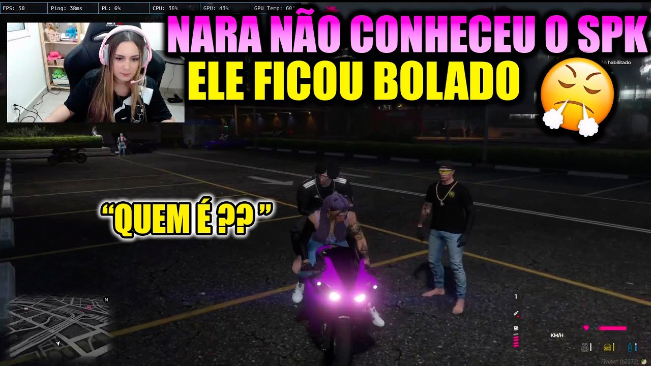 NARA NÃO CONHECEU O SPK, ELE FICOU BOLADO COM ELA 🔥😱