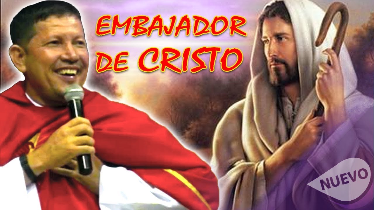 El Sacerdocio Embajador de Cristo - Padre Luis Toro
