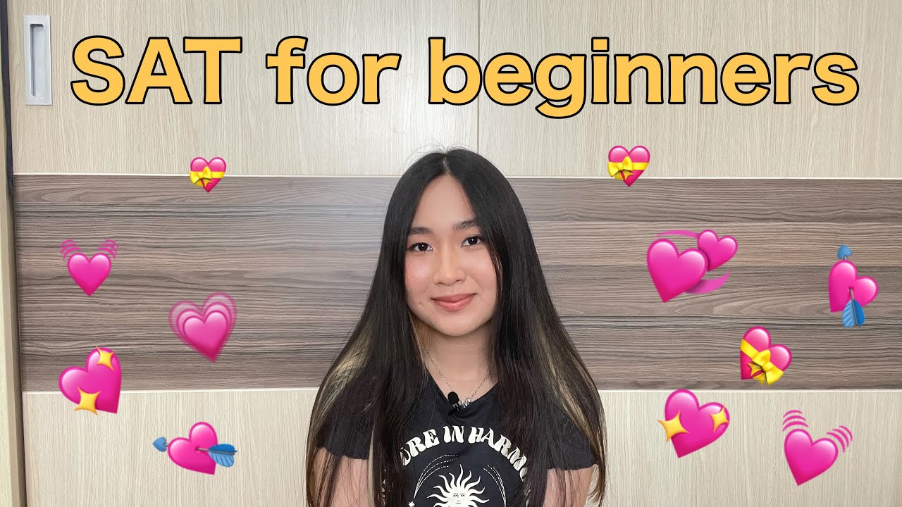 Tự Học SAT | Cách Học SAT Cho Người Mới Bắt Đầu (Beginner) | Nhi Pham