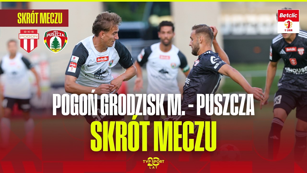 SKR&Oacute;T: POGOŃ GRODZISK MAZOWIECKI &ndash; PUSZCZA NIEPOŁOMICE. BETCLIC 1 LIGA - 2. KOLEJKA