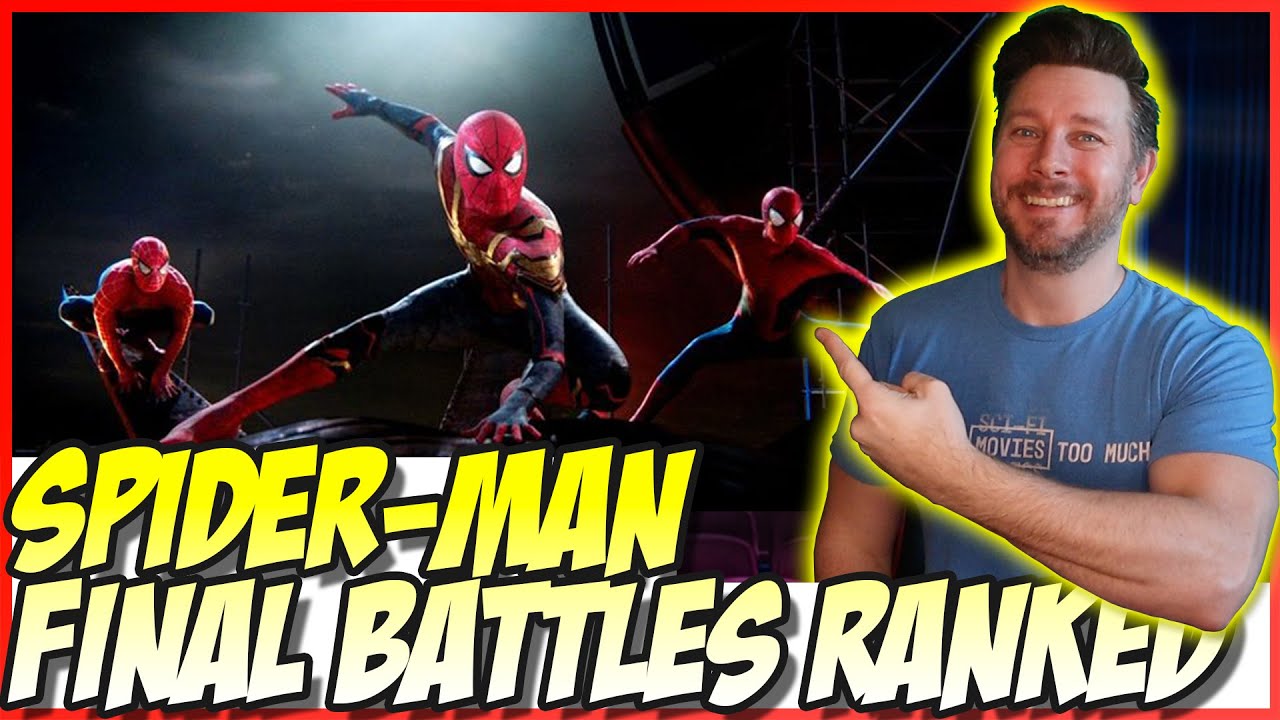 Spider-Man Final Battles Ranked! (w/ No Way Home)