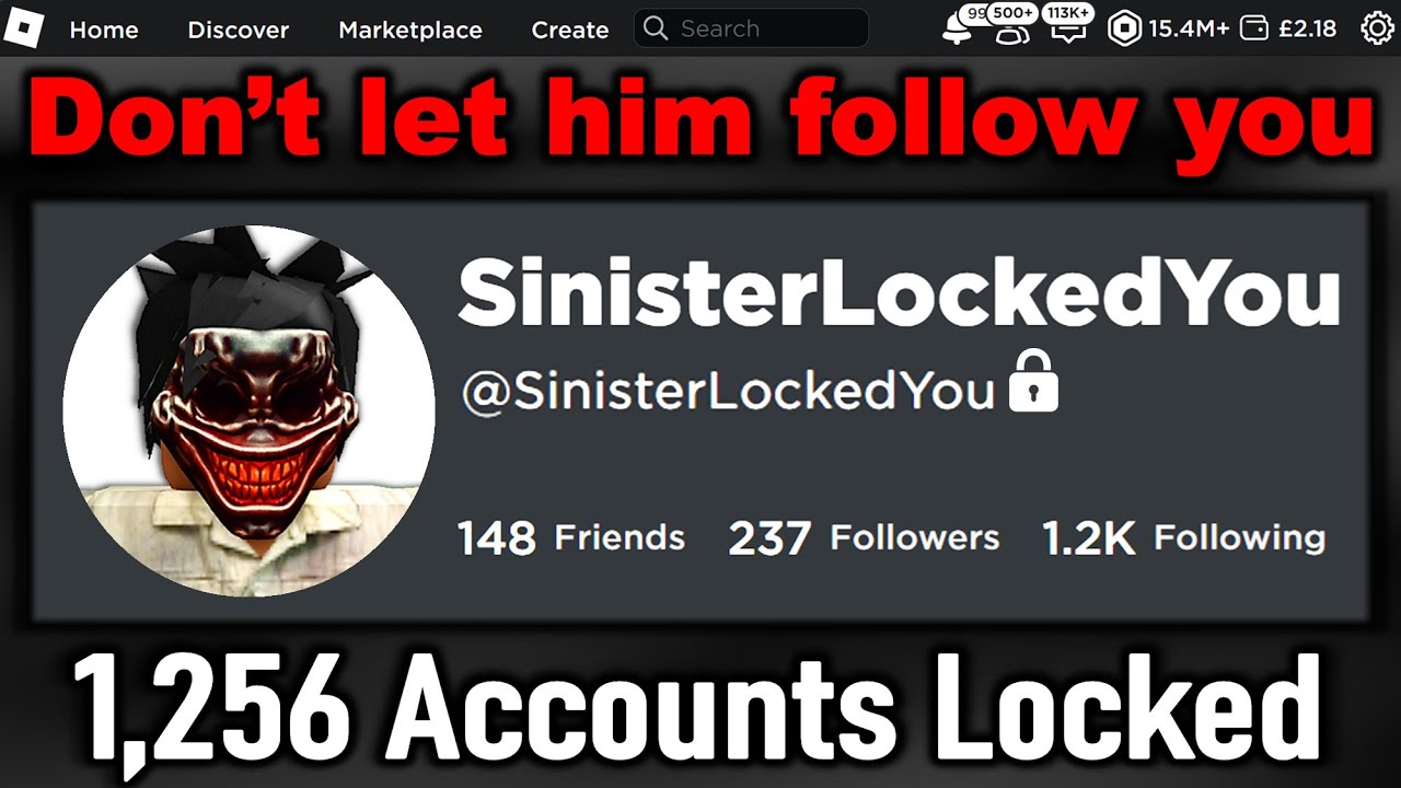 If he follows you.. He locks your account... (Roblox)