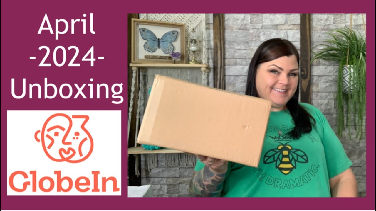 Globein // April -2024- Box Unboxing