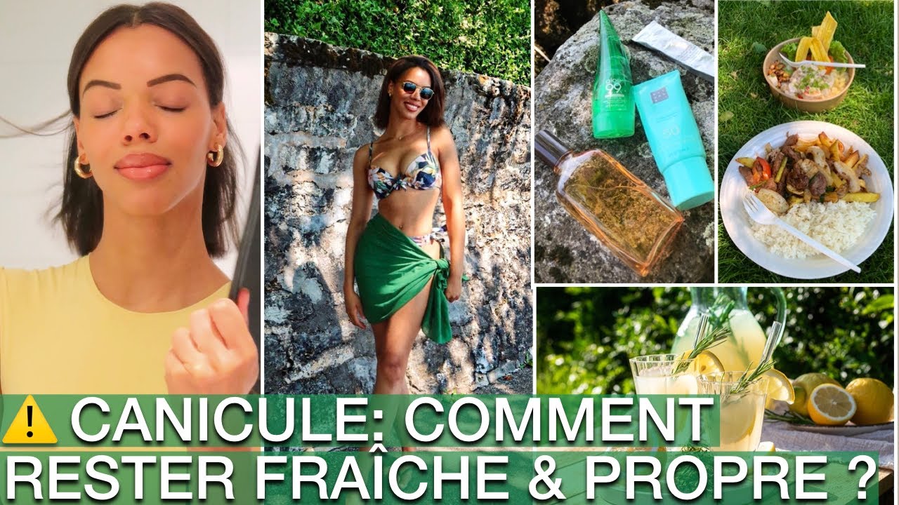 S.O.S: CANICULE: Astuces & Conseils pour y Survivre ! [Hygiène, Beauté, Tenue, Sport etc.]