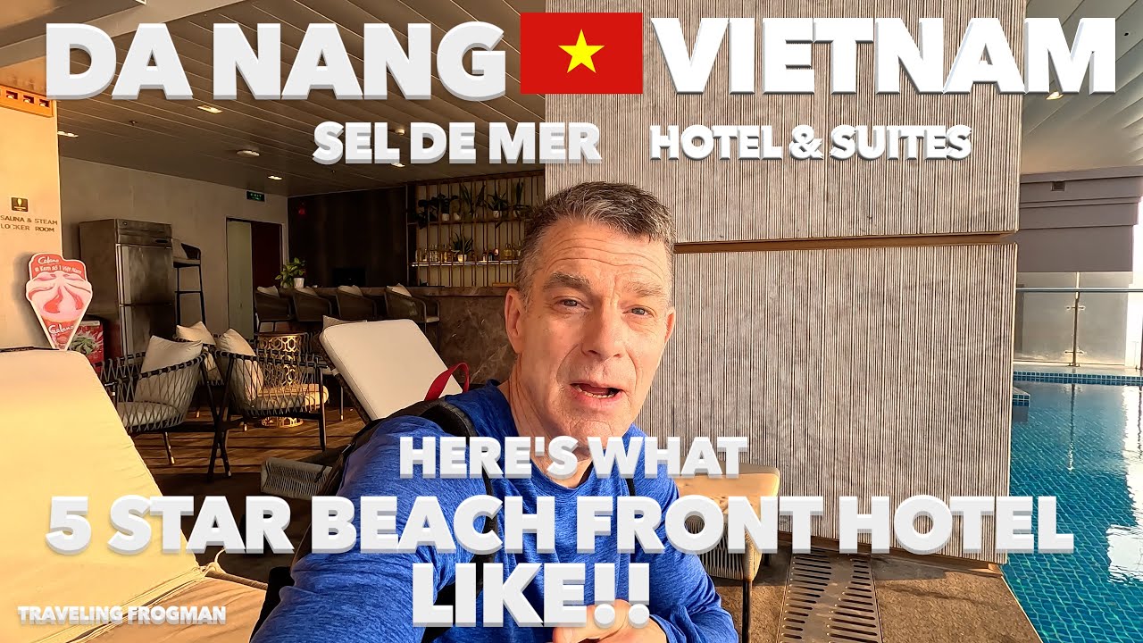 My stay at FIVE STAR Hotel Da Nang Vietnam | Sel de Mer Hotel & Suites 🇻🇳