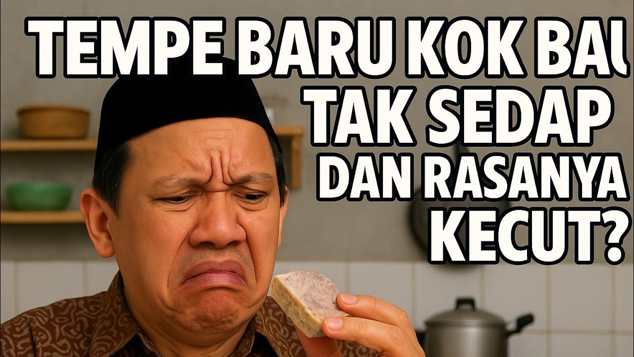 Mengapa tempe terkadang rasanya kecut