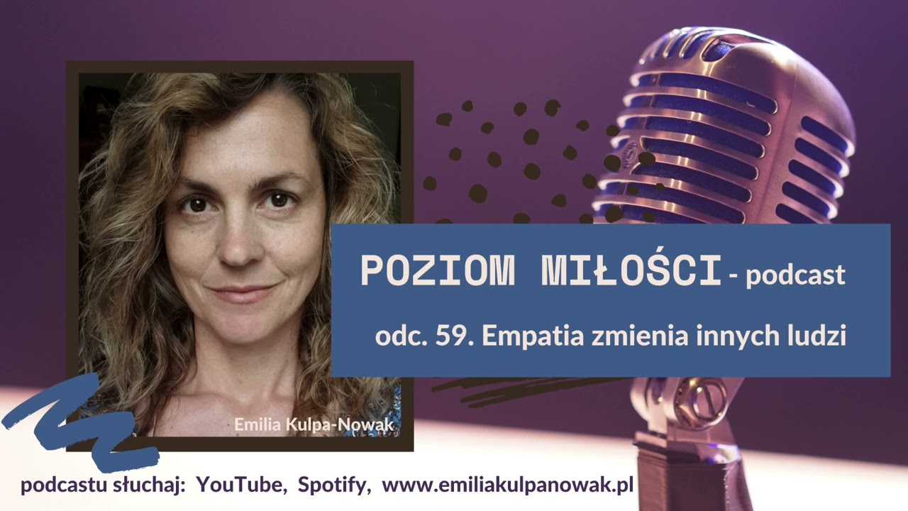 Poziom Miłości | Empatia zmienia innych ludzi, odc. 59
