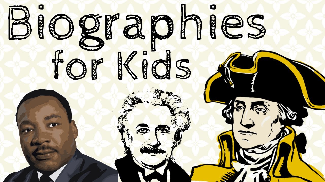 Biographies for Kids
