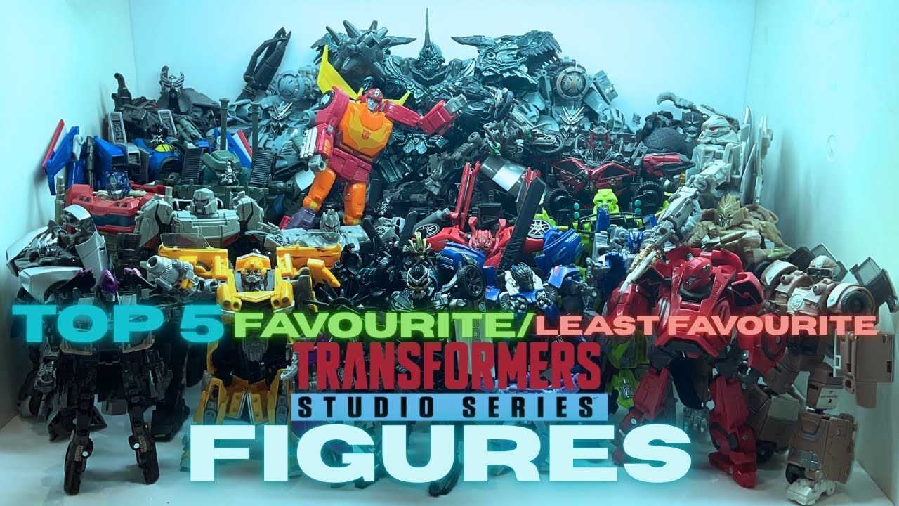 TOP 5 FAVOURITE/LEAST FAVOURITE TRANSFORMERS STUDIO SERIES Figures