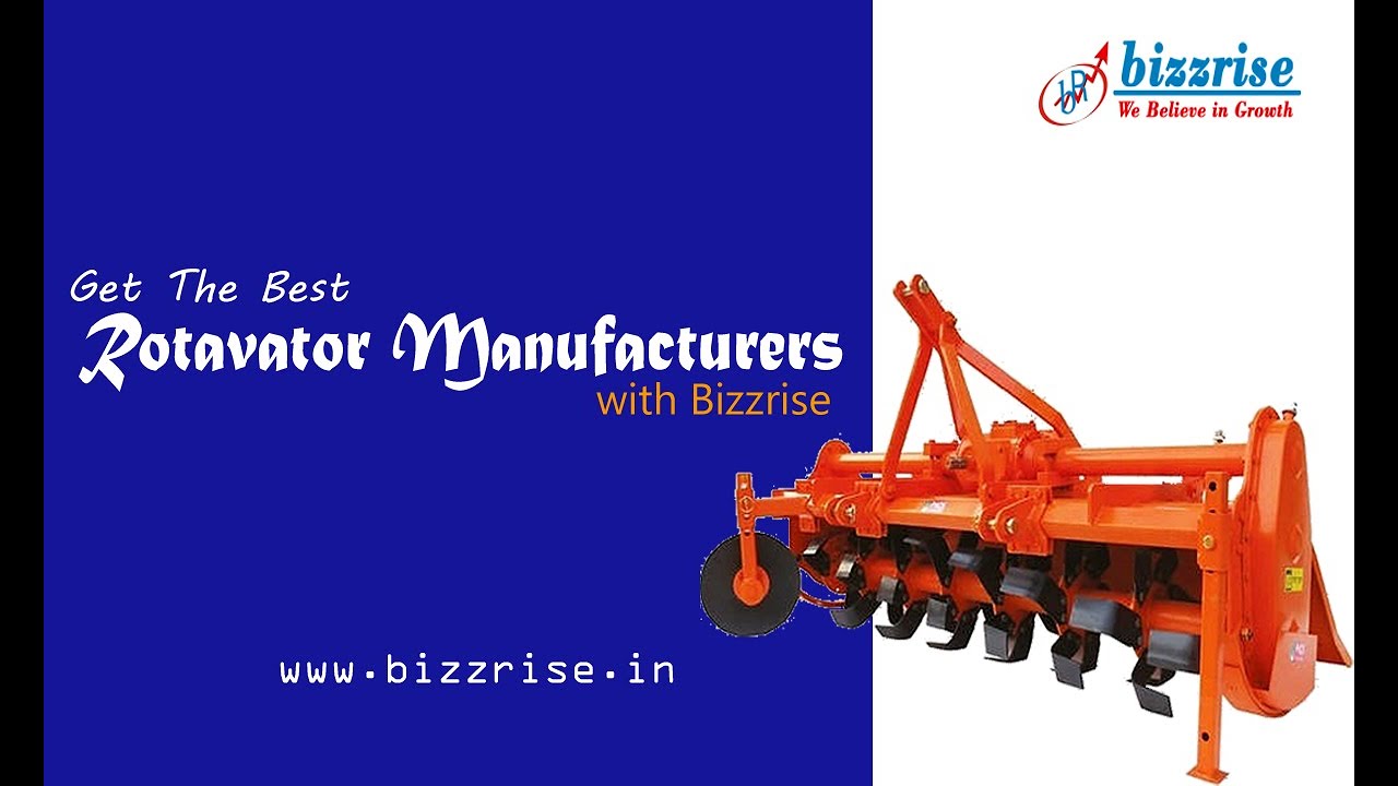 Find The Best Rotavator Manufacturers With Bizzrise