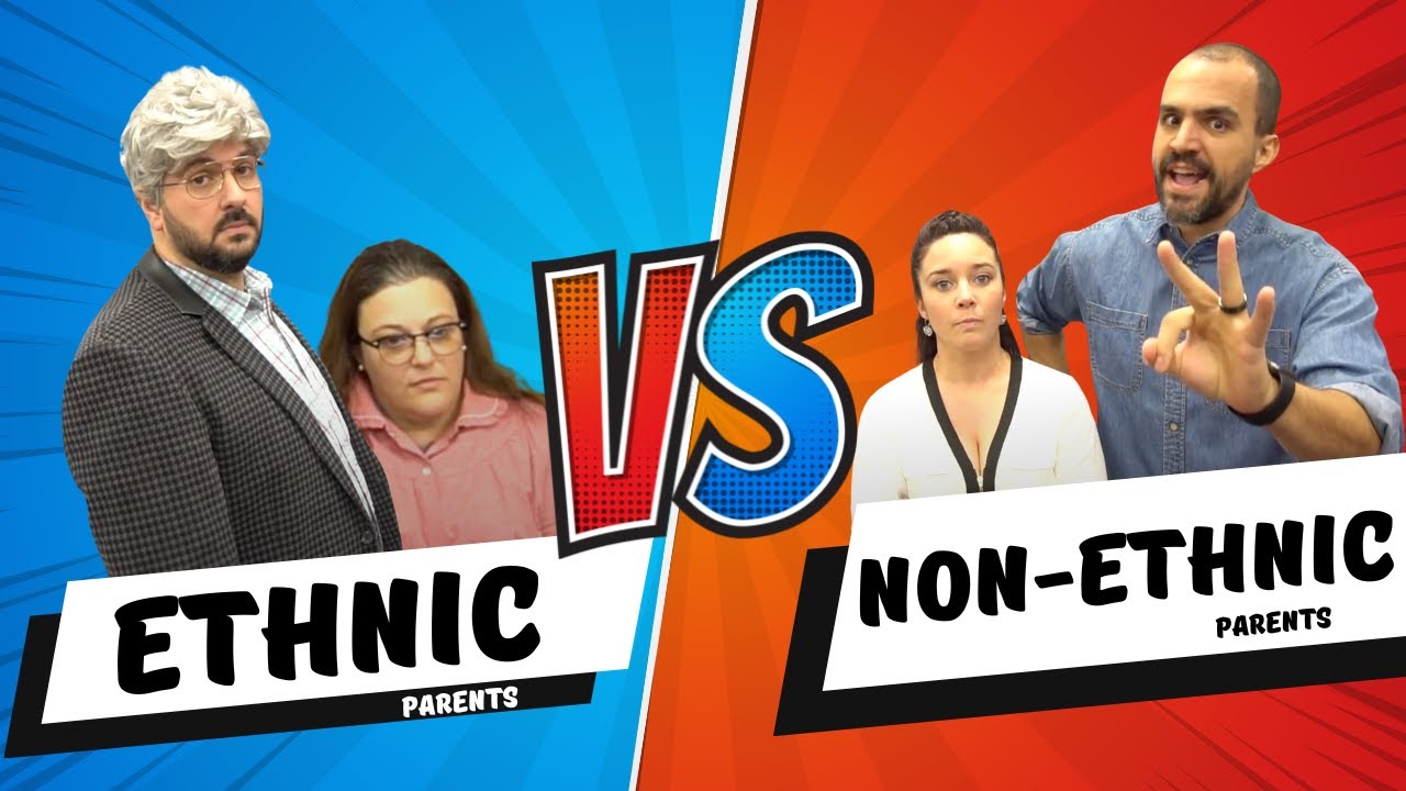 Ethnic VS Non-Ethnic Parents