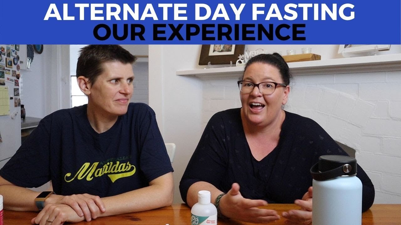 Alternate Day Fasting - What works for us
