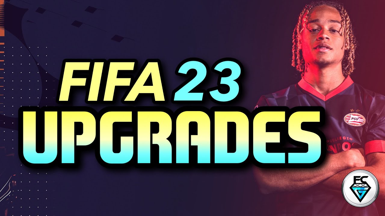 FIFA 23 : UPGRADES