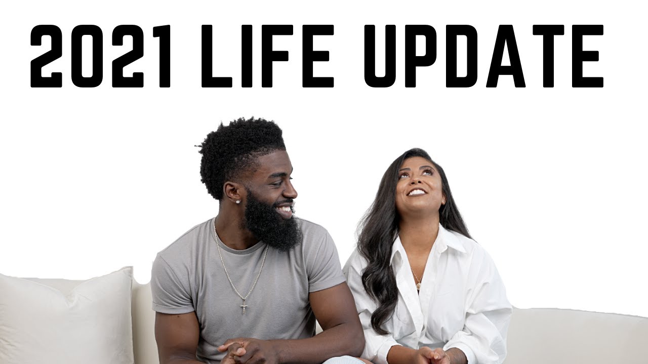 We Are Married... Now What?! - 2021 Life Update