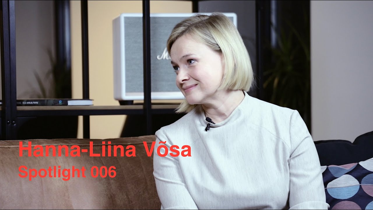 Spotlight 006: Hanna-Liina Võsa