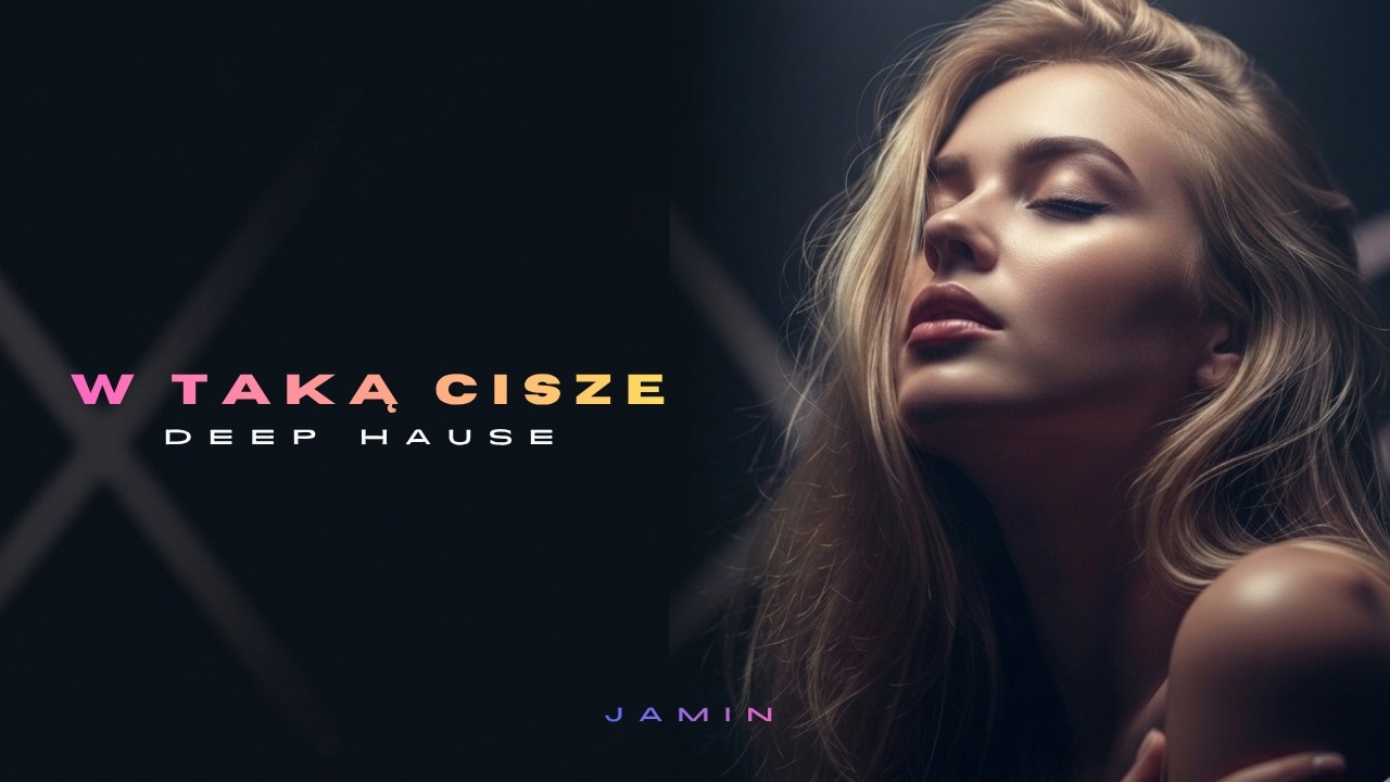 Universe - W taką ciszę( Deep House Remix )