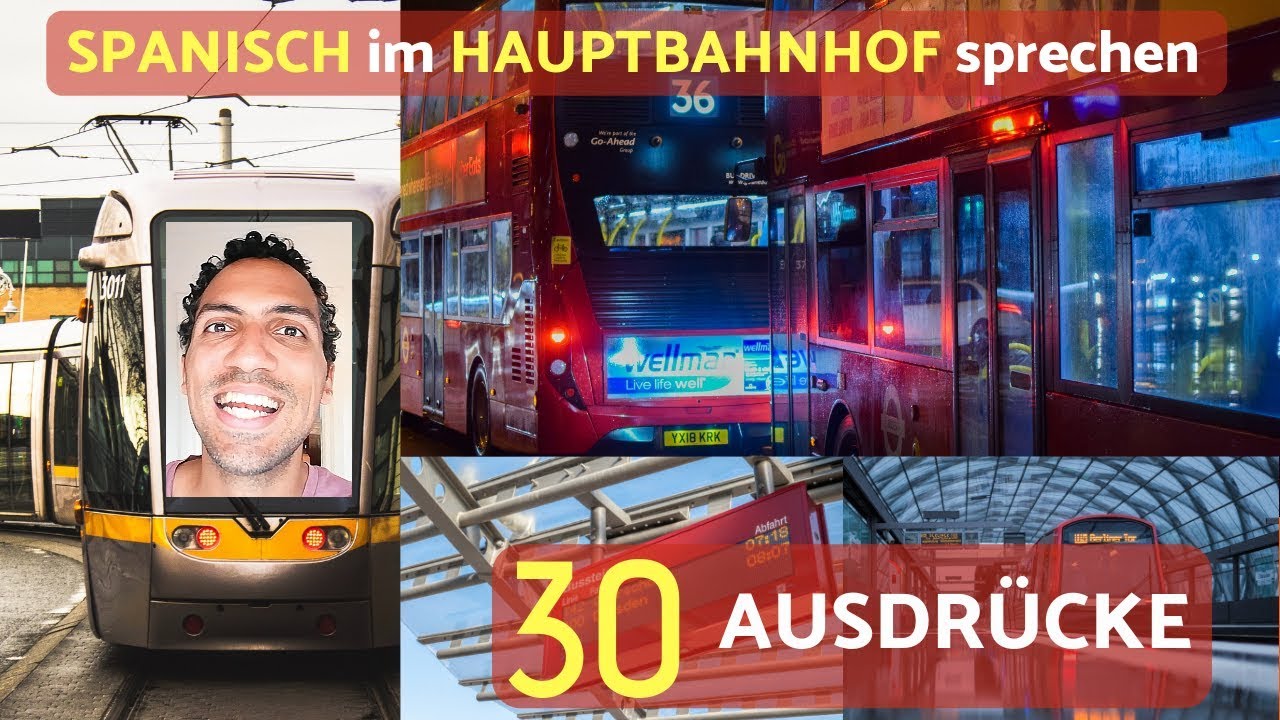 30 Spanische Wörter / Ausdrücke im Hauptbahnhof - Spanisch für den Urlaub lernen