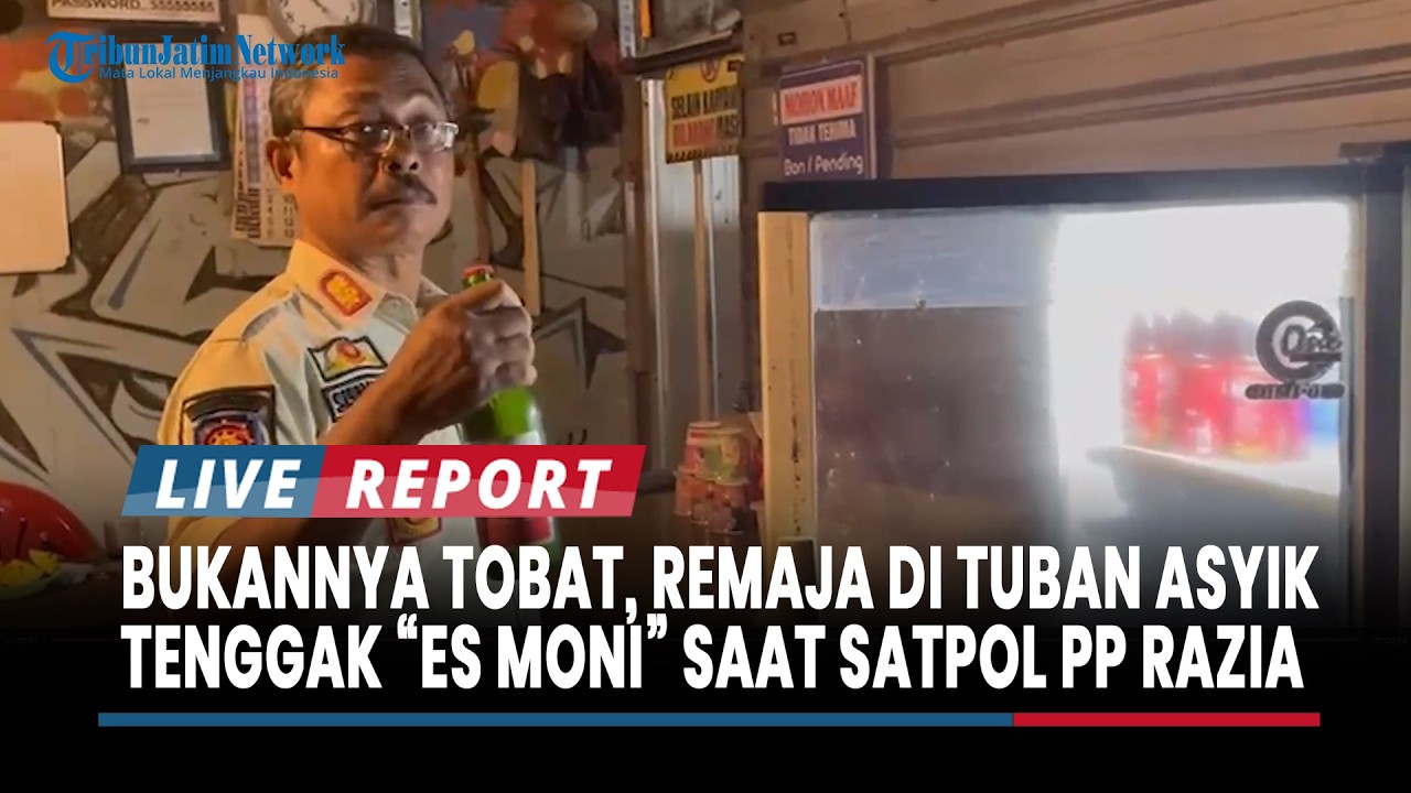 BREAKING NEWS : Ramadan Bukannya Tobat, Remaja di Tuban Asyik Tenggak “Es moni” saat Satpol PP Razia