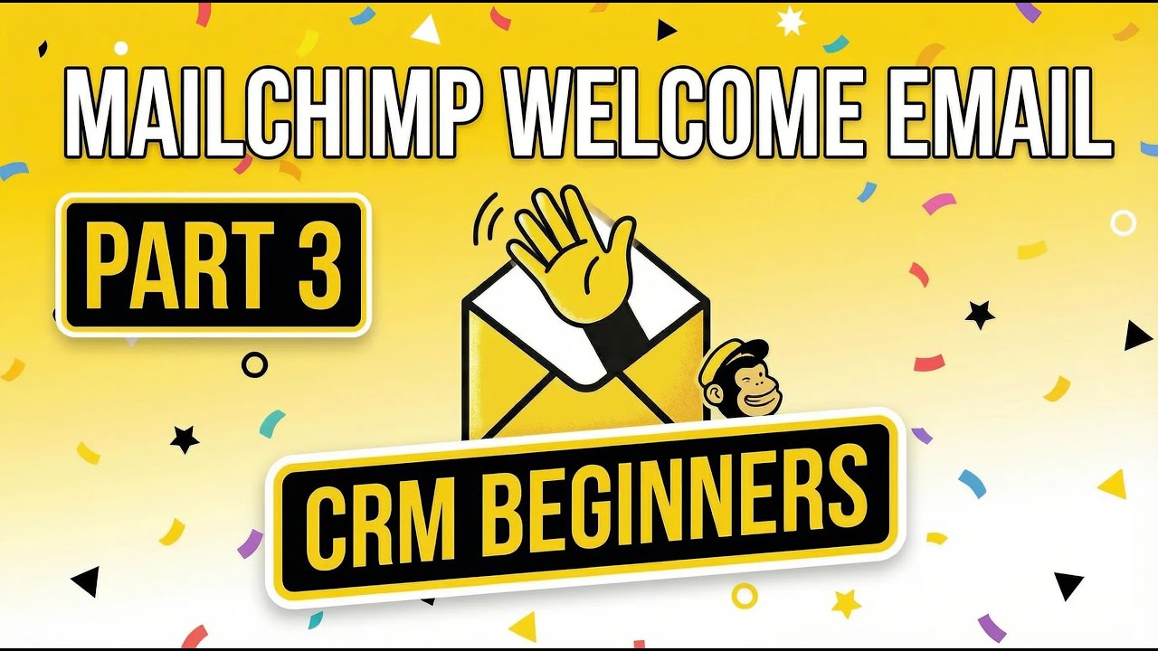 How to Create a Mailchimp Welcome Email (Beginner Guide for CRM & Email Marketing).