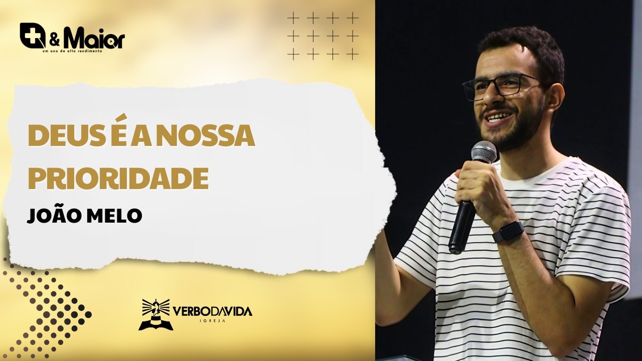 Deus é a Nossa Prioridade | João Melo