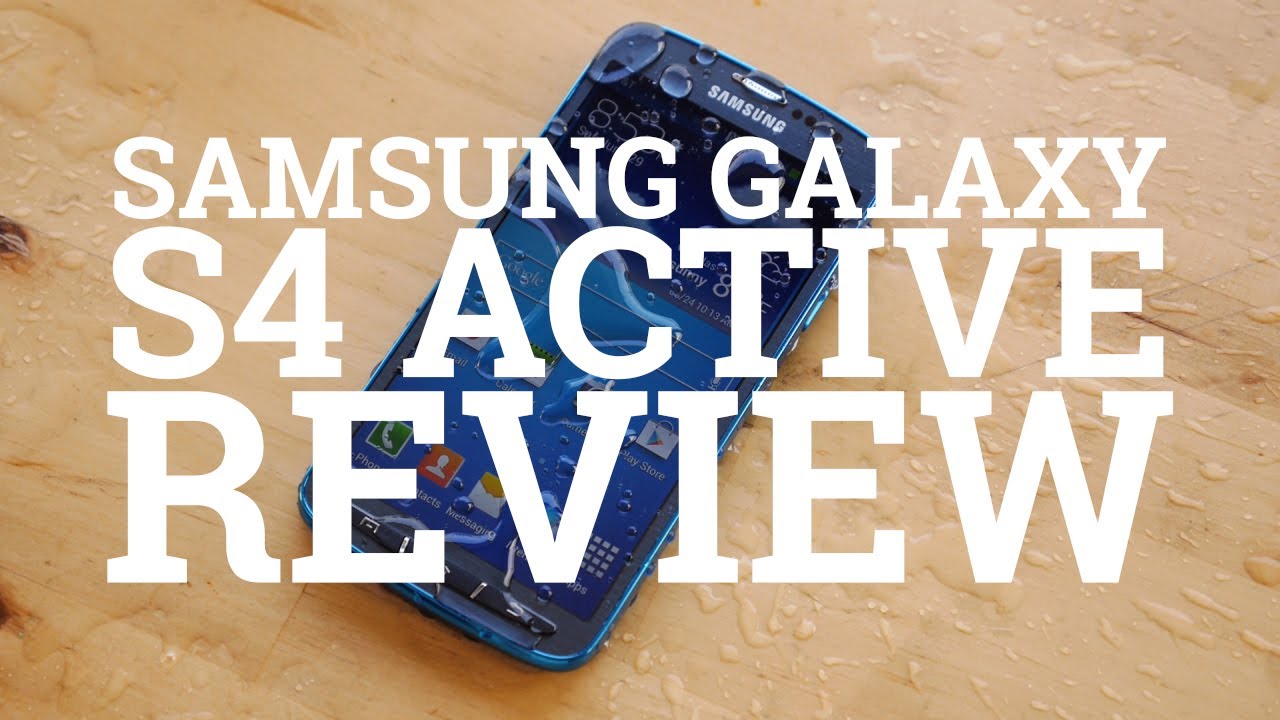 Samsung Galaxy S4 Active Review