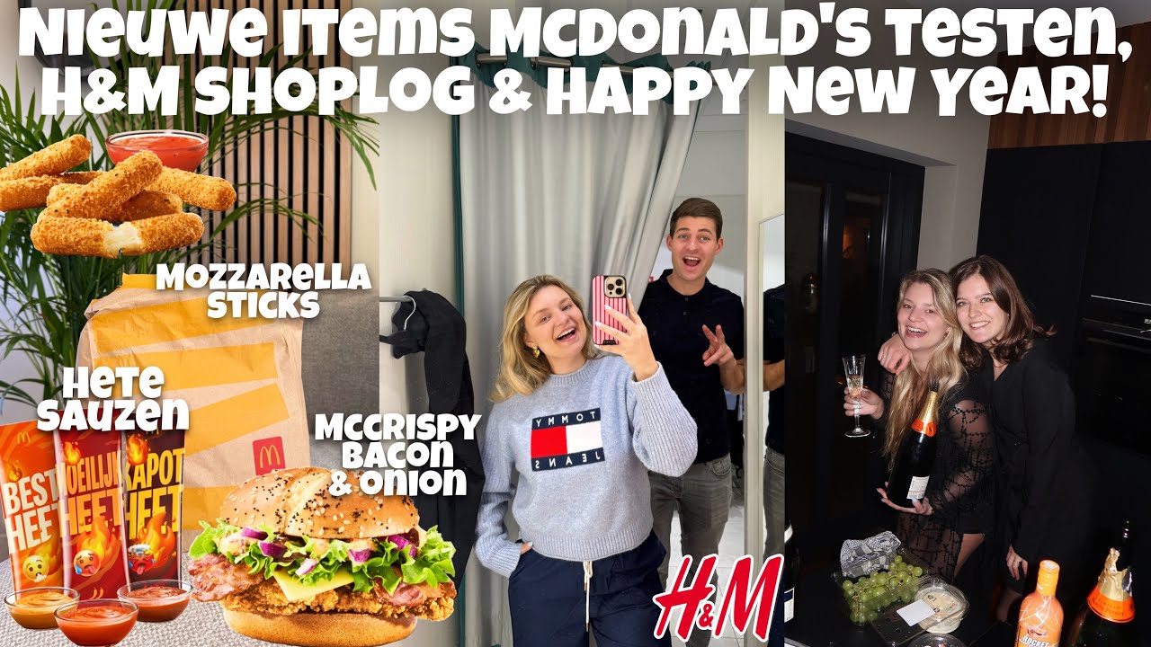 NIEUWE ITEMS MCDONALD'S TESTEN, H&M SHOPLOG & HAPPY NEW YEAR! | Joyce Rikken