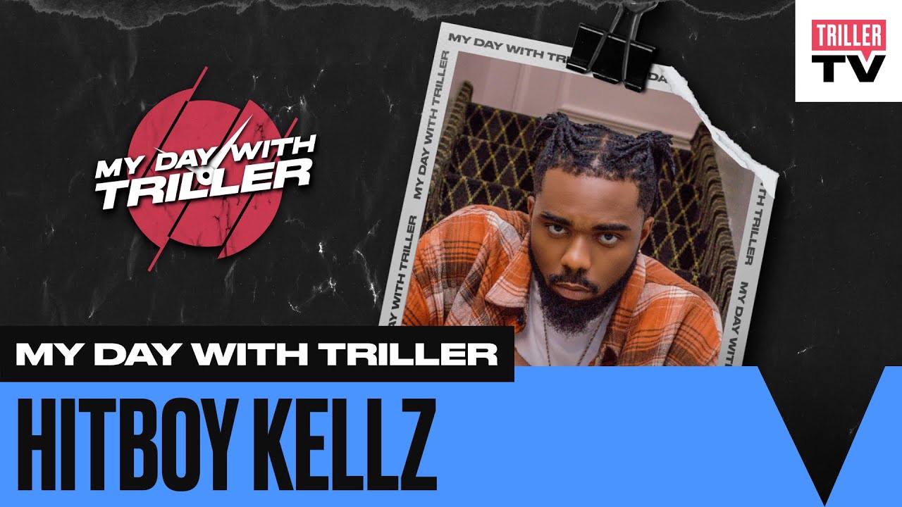HitBoy Kellz - My Day with Triller (Episode 2)