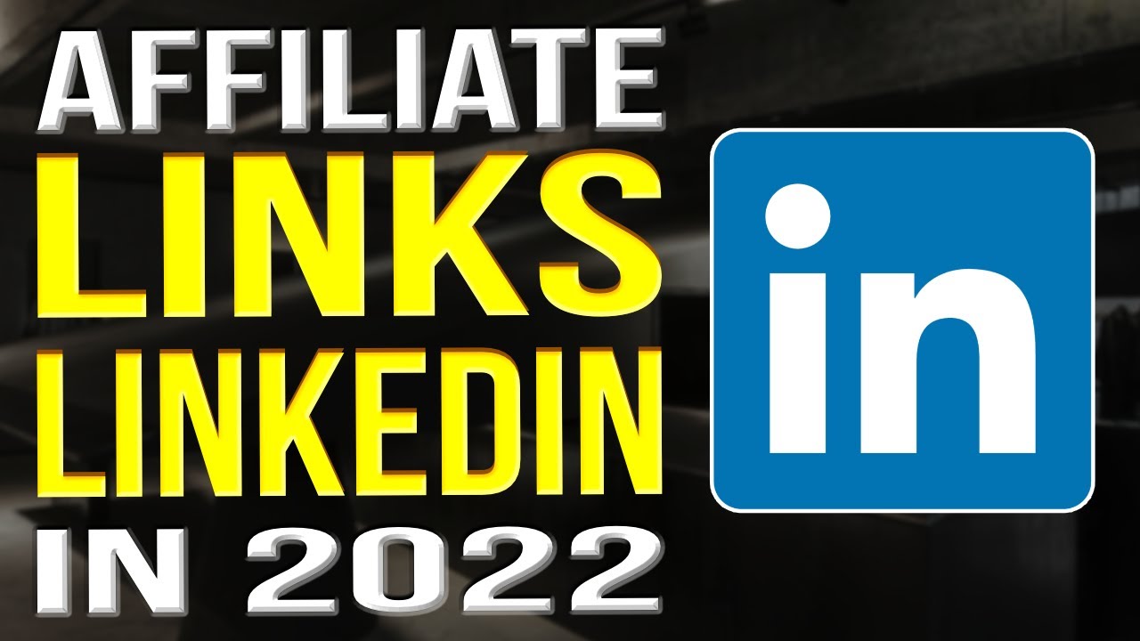 How To Promote Affiliate Links On Linkedin 2022