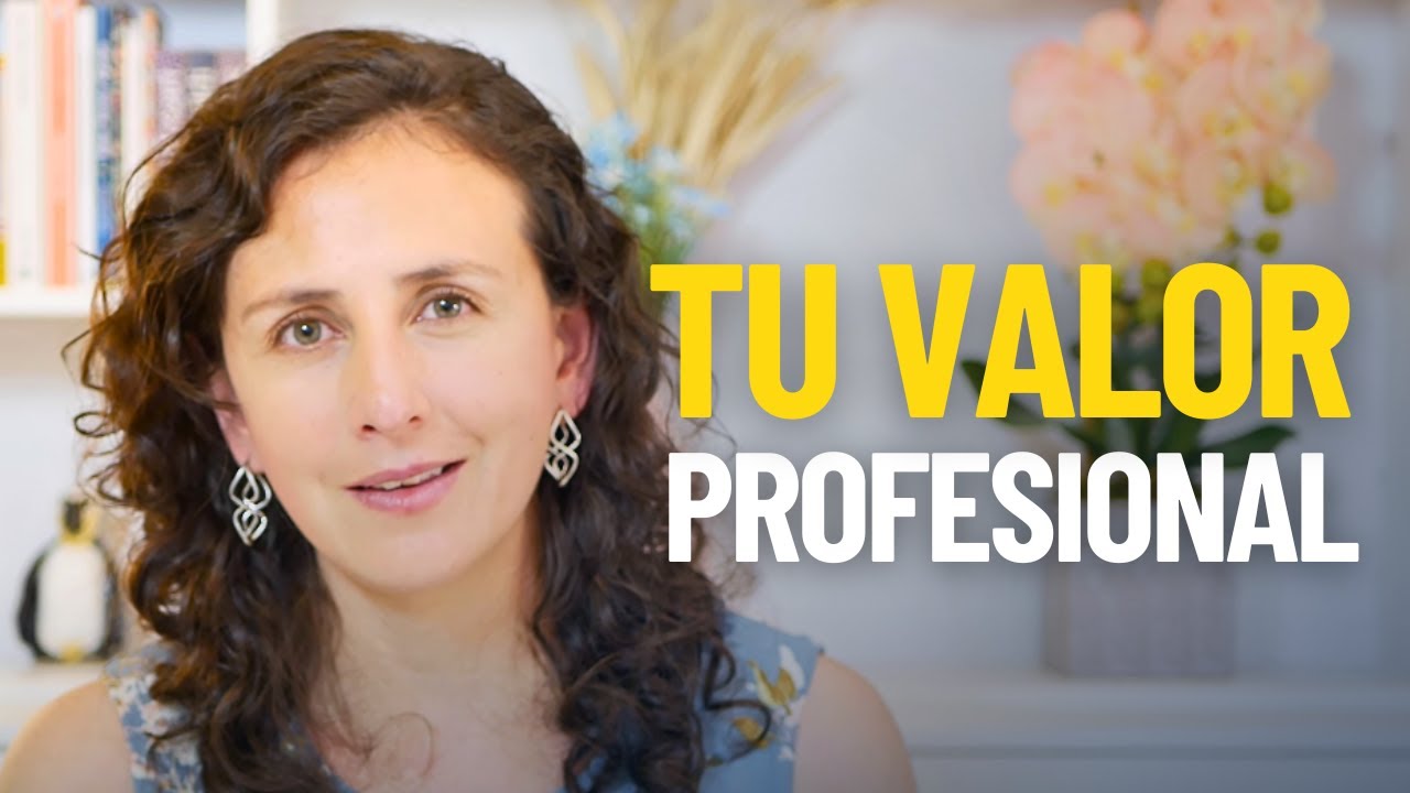 La razón por la cual no puedes reconocer tu valor como profesional