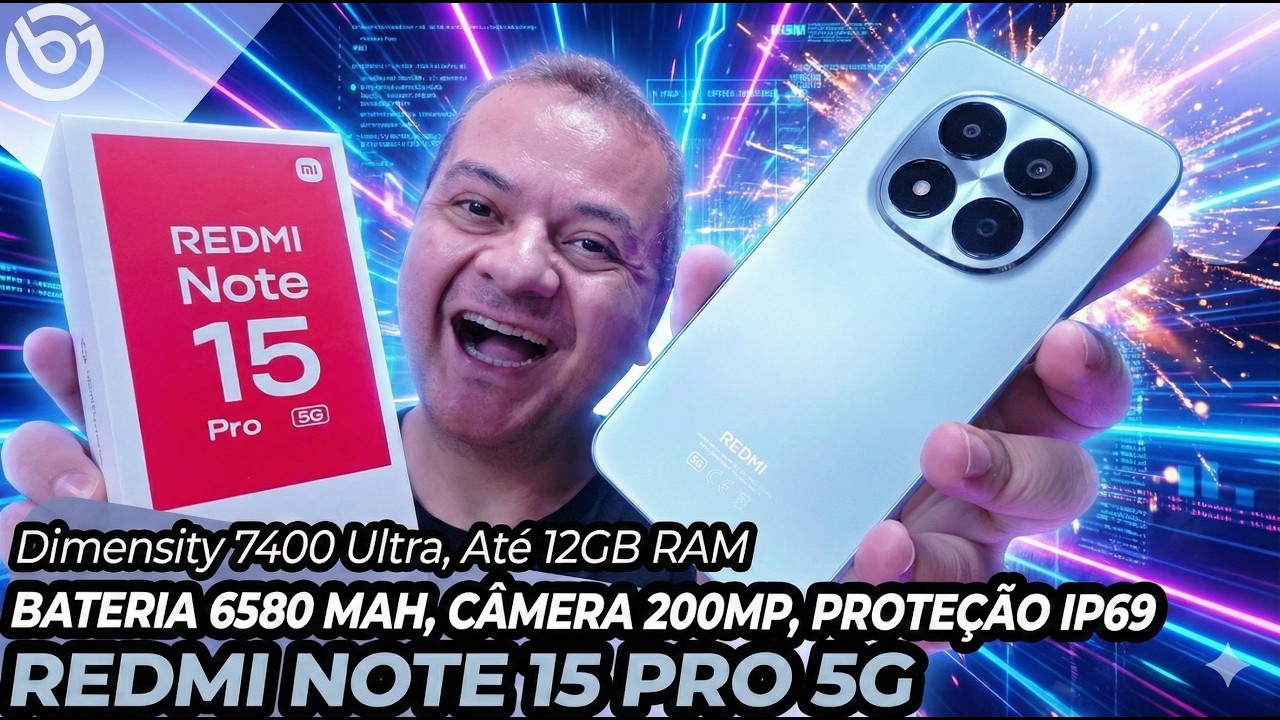Redmi Note 15 Pro 5G | Bateria 6580 mAh, Câmera 200MP, Proteção IP69 - Unboxing e Impressões