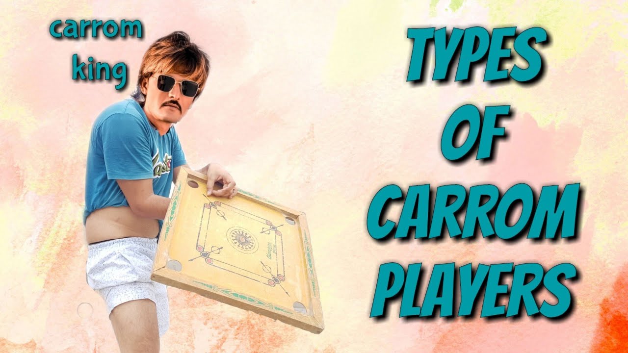 Types Of Carrom Players-Rimple Rimps