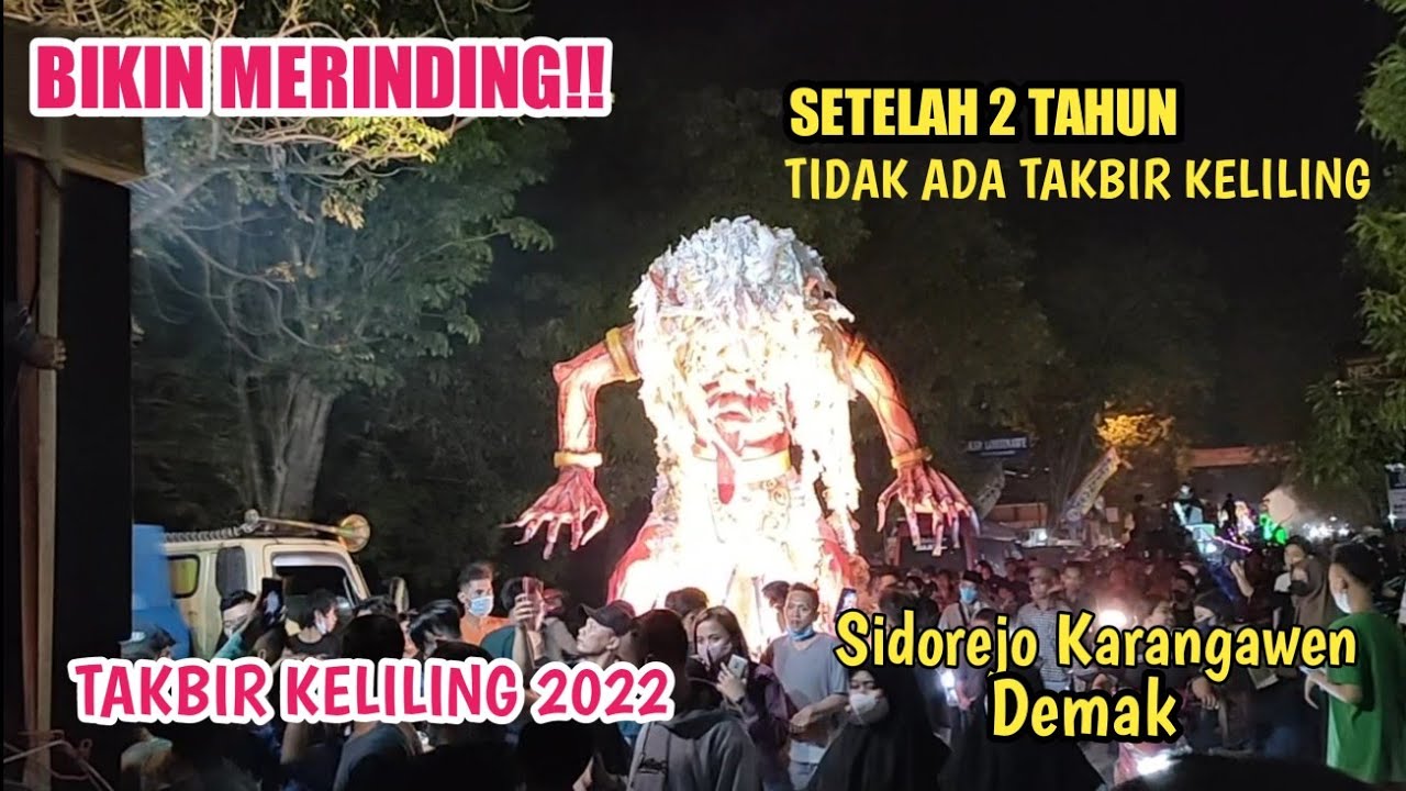 Lautan Manusia‼️Beginilah Suasana Takbir Keliling 2022 Di Desa Sidorejo Kec: Karangawen Kab: Demak