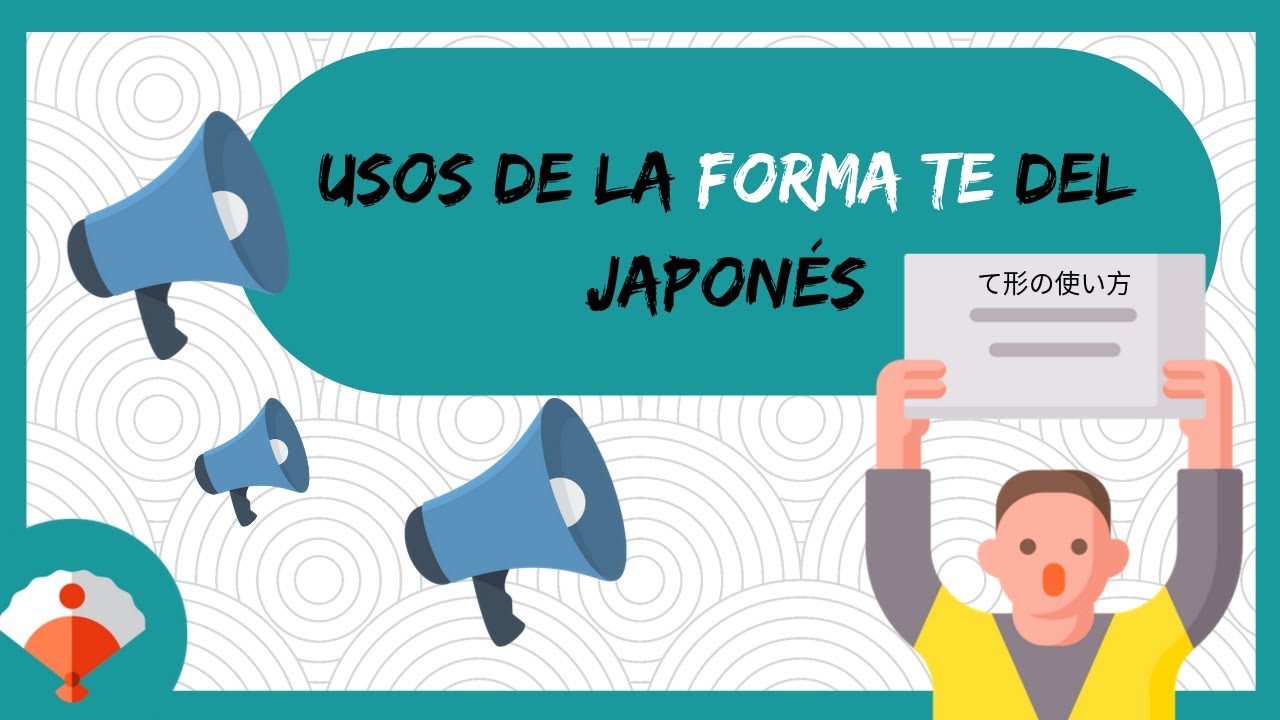 ⚠️ 10 usos de la forma TE (て) que debes conocer [IMPRESCINDIBLE]