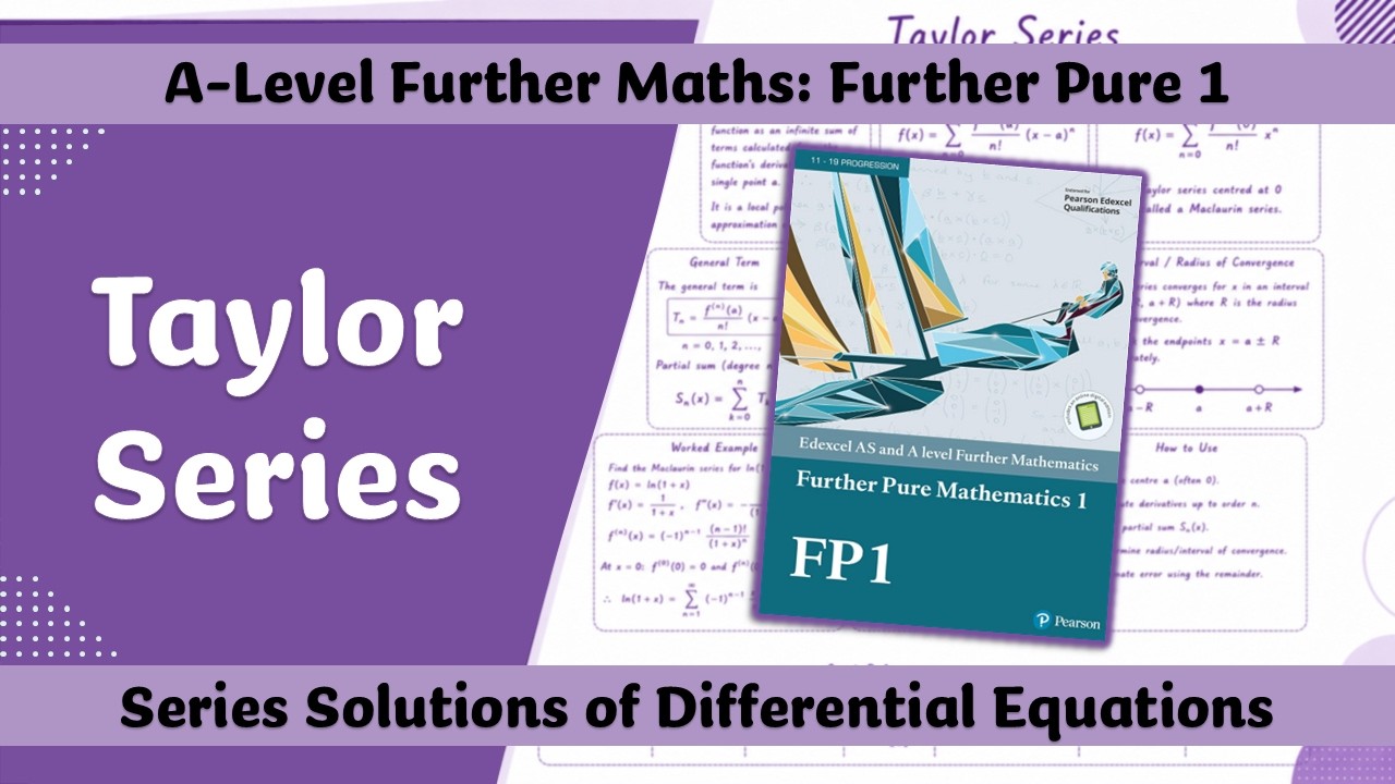 A Level Further Maths | Further Pure 1 | Series Solutions of Differential Equations